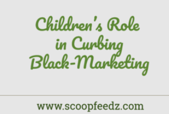 Children’s Role in Curbing Black-Marketing 1