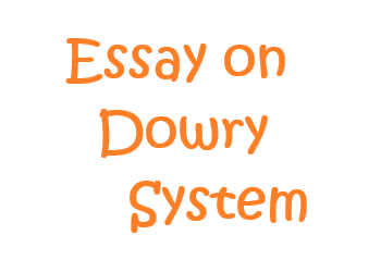 essay on dowry system evils of dahej pratha in india dowry essay